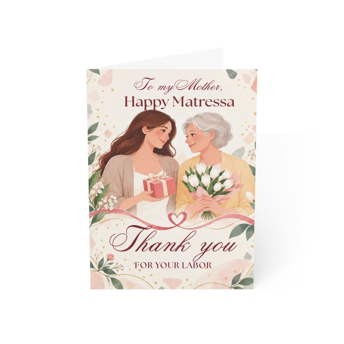 Happy Matressa – Thank You for Your Labor | Mother & Daughter Greeting Card