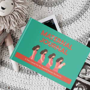 MATERNAL JOURNAL: A TIME CAPSULE FOR THE BEAUTIFUL JOURNEY YOU ARE ON