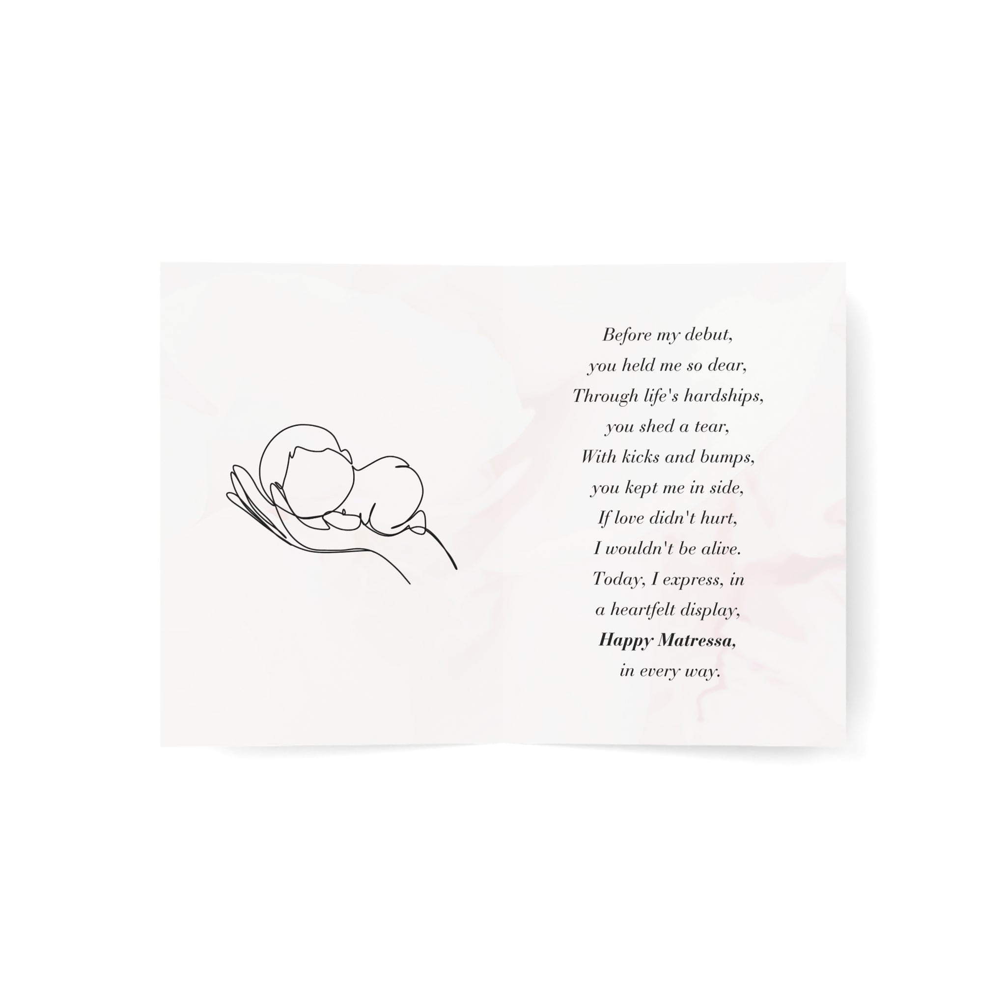 If Love Didn't Hurt, I Wouldn't Be Here: a Matressa card for your mother