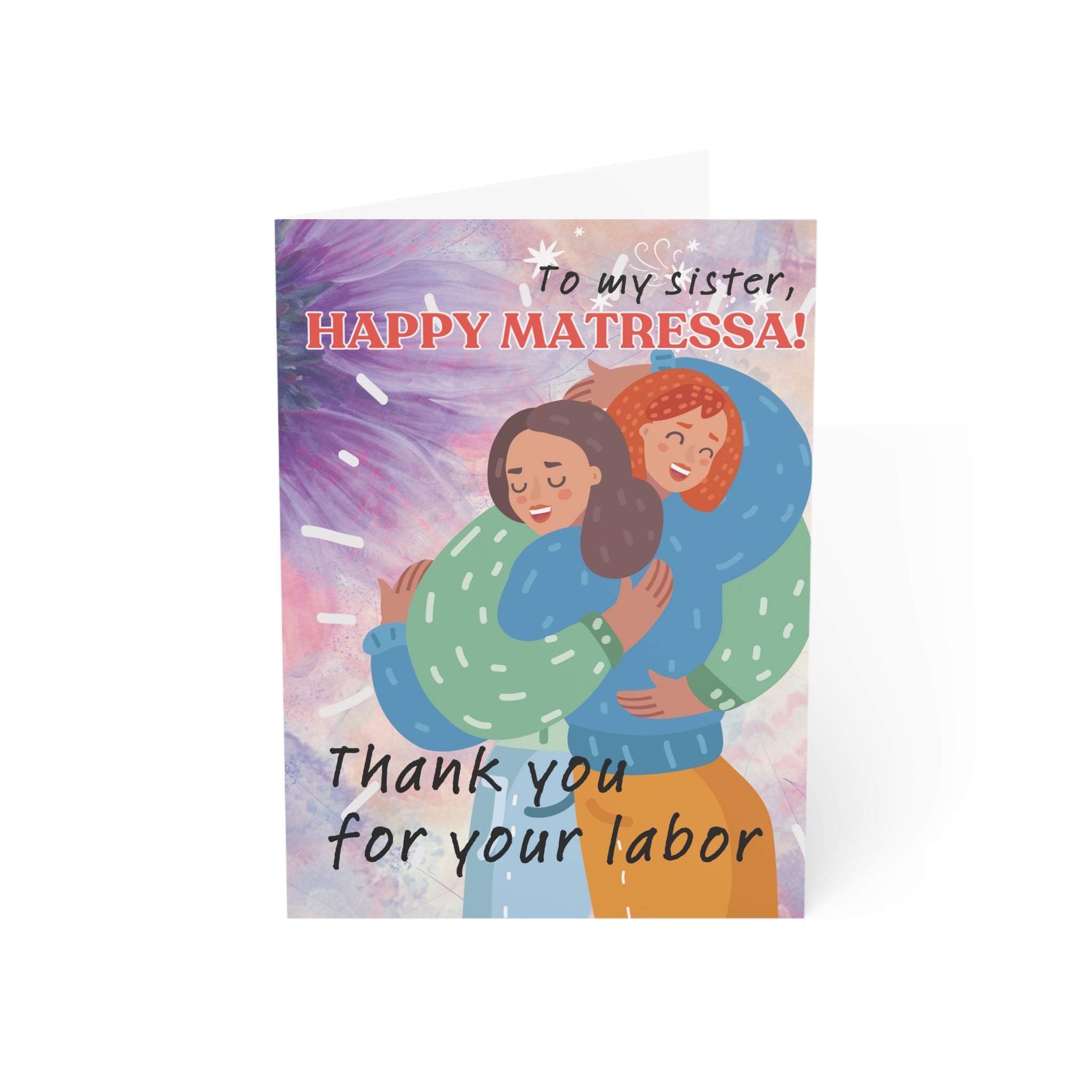 To My Sister - Thank You for Your Labor