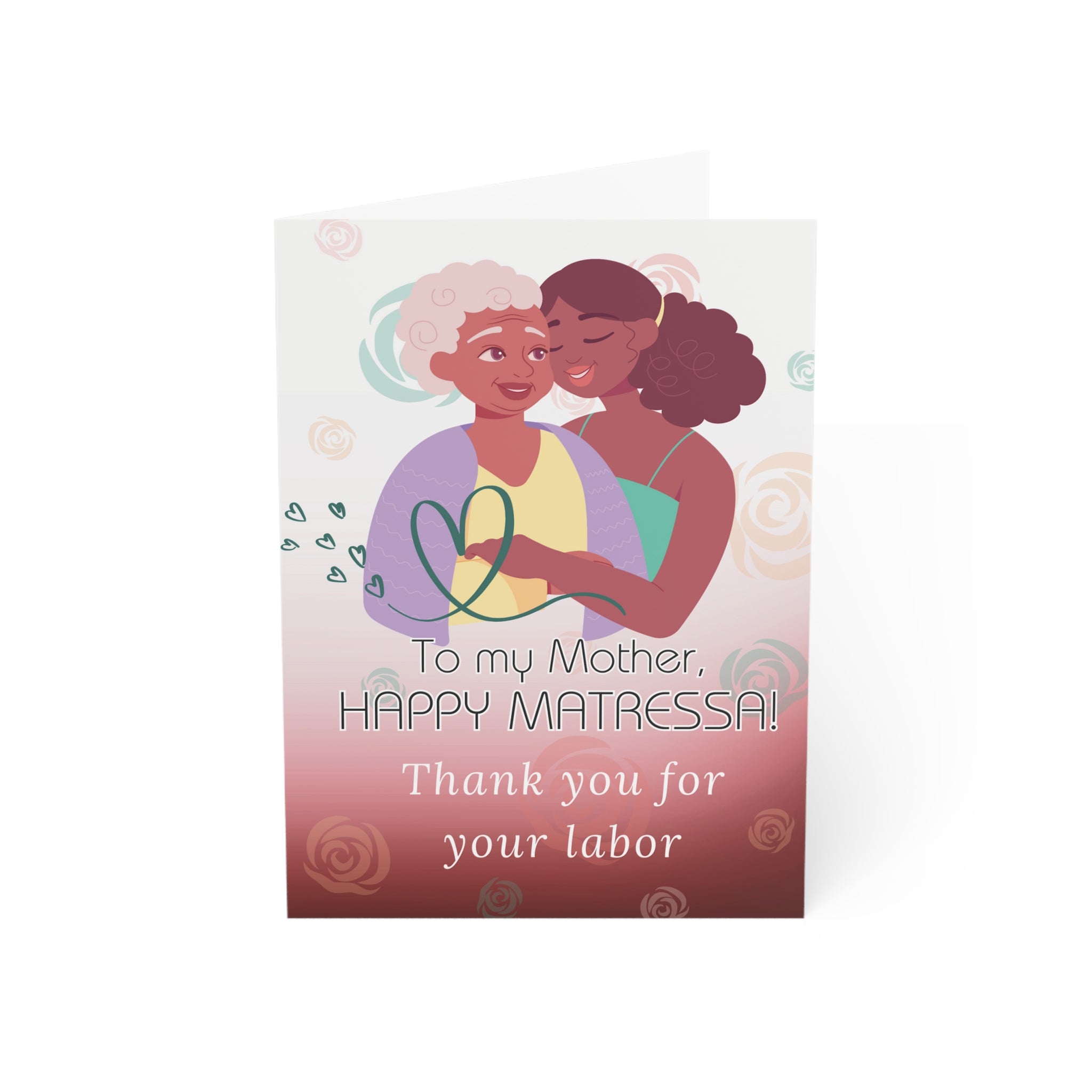 To My Mother - Thank You for Your Labor