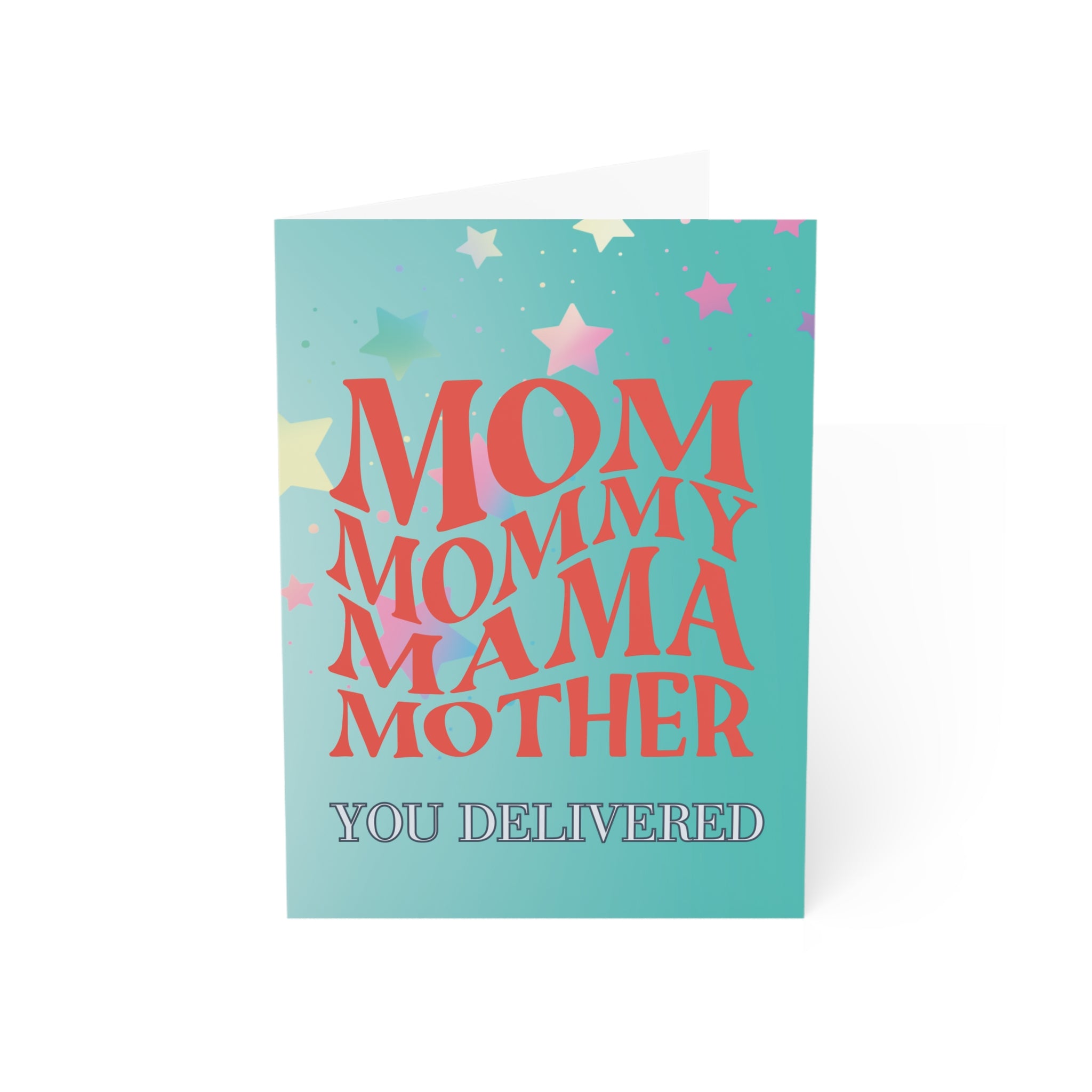 You Delivered: a Matressa card for your mother