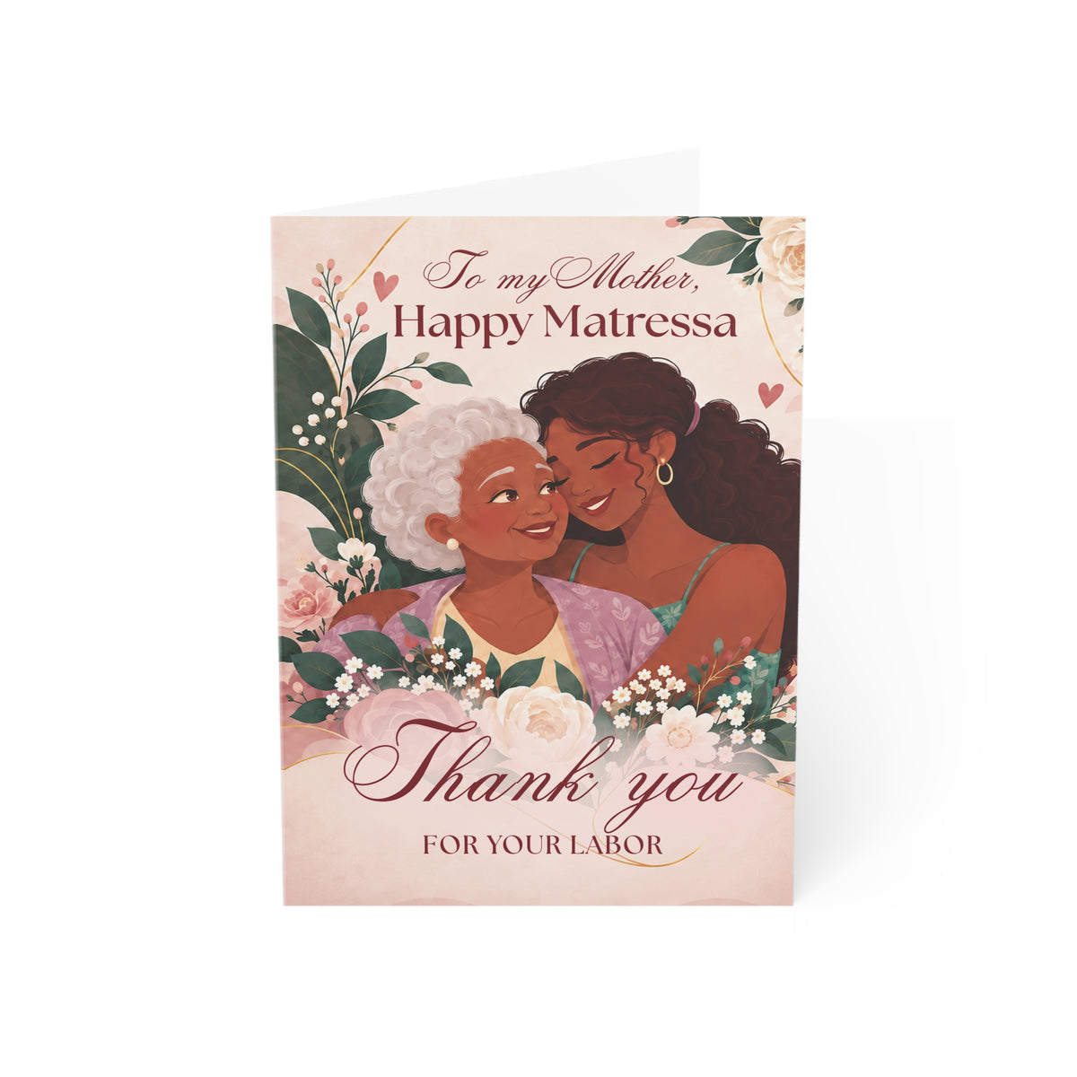 To My Mother Happy Matressa Thank You for Your Labor Greeting Card